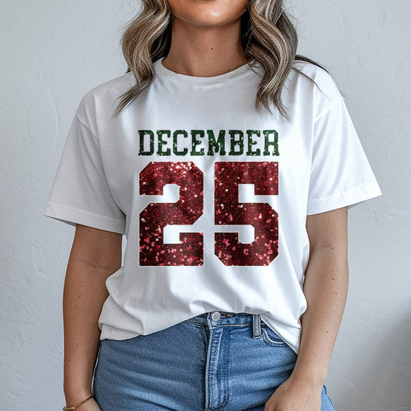 December 25 Christmas T-Shirt | Red Glitter Graphic Holiday Design | 100% Soft Cotton | Festive Women's Xmas Gift Apparel