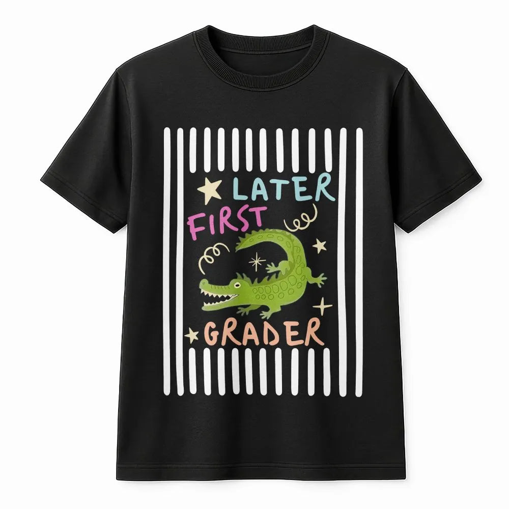 Later First Grader Sweatshirt | Funny Alligator Design | Soft Cozy Crewneck | Last Day of School Gift for Kids