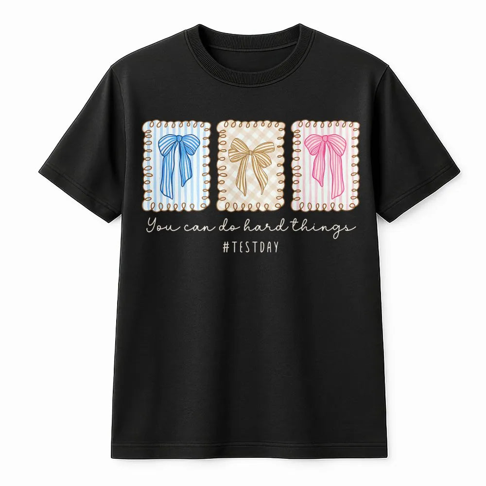 Teacher Test Day Sweatshirt | You Can Do Hard Things Quote | Soft Cotton Blend | Standardized Testing Teacher Appreciation Gi