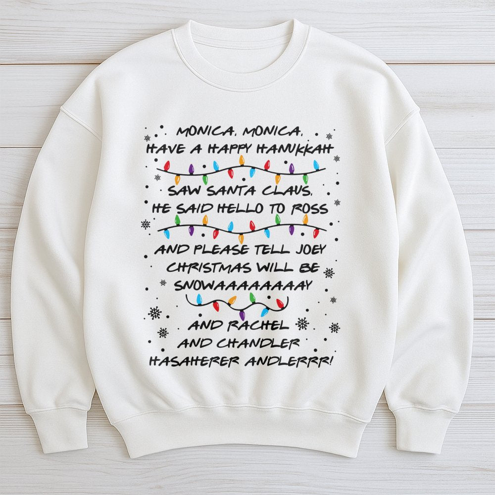 Friends Holiday Sweatshirt | Monica Hanukkah Song Lyrics Design | Soft Cotton Blend Crewneck | Funny Christmas Gift For TV Sh