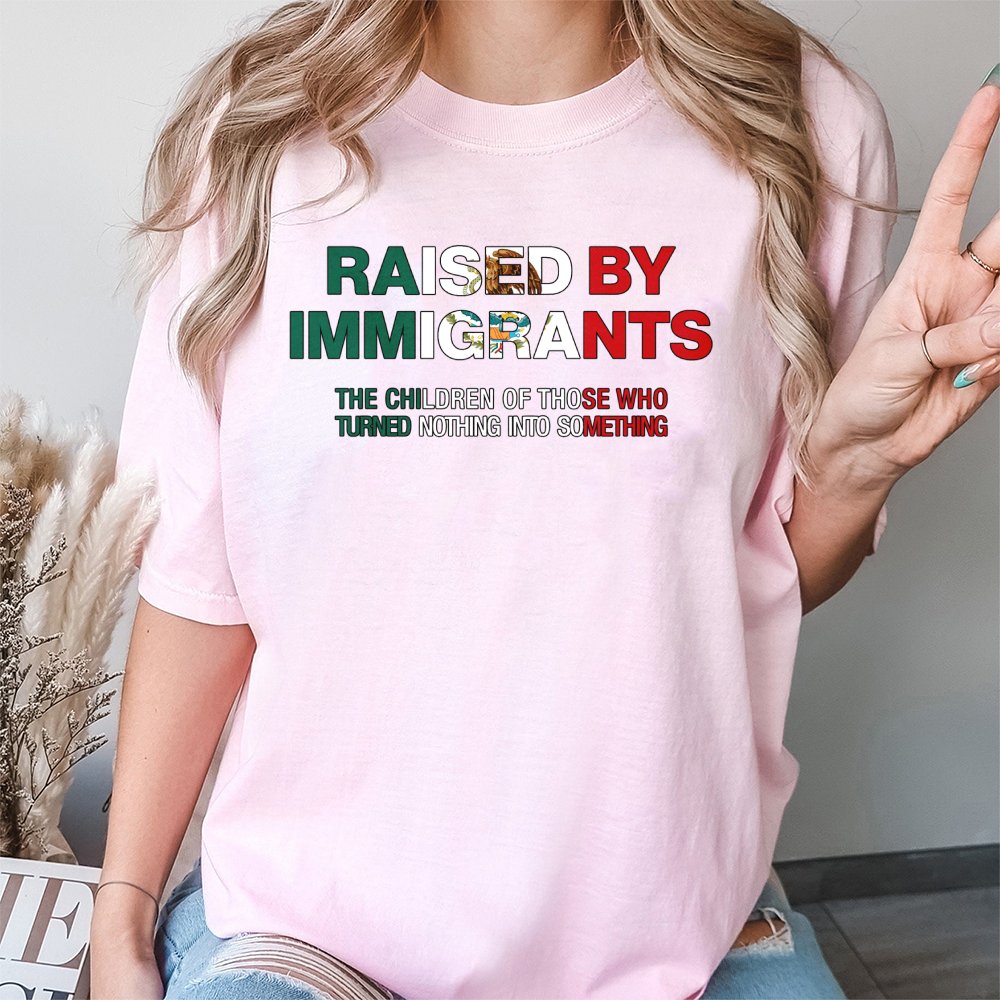 Raised By Immigrants T-Shirt | Mexican Flag Heritage Design | Soft 100% Cotton | Proud First Generation Latinx Gift