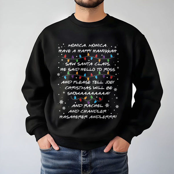 Friends Holiday Sweatshirt | Monica Hanukkah Song Lyrics Design | Soft Cotton Blend Crewneck | Funny Christmas Gift For TV Sh