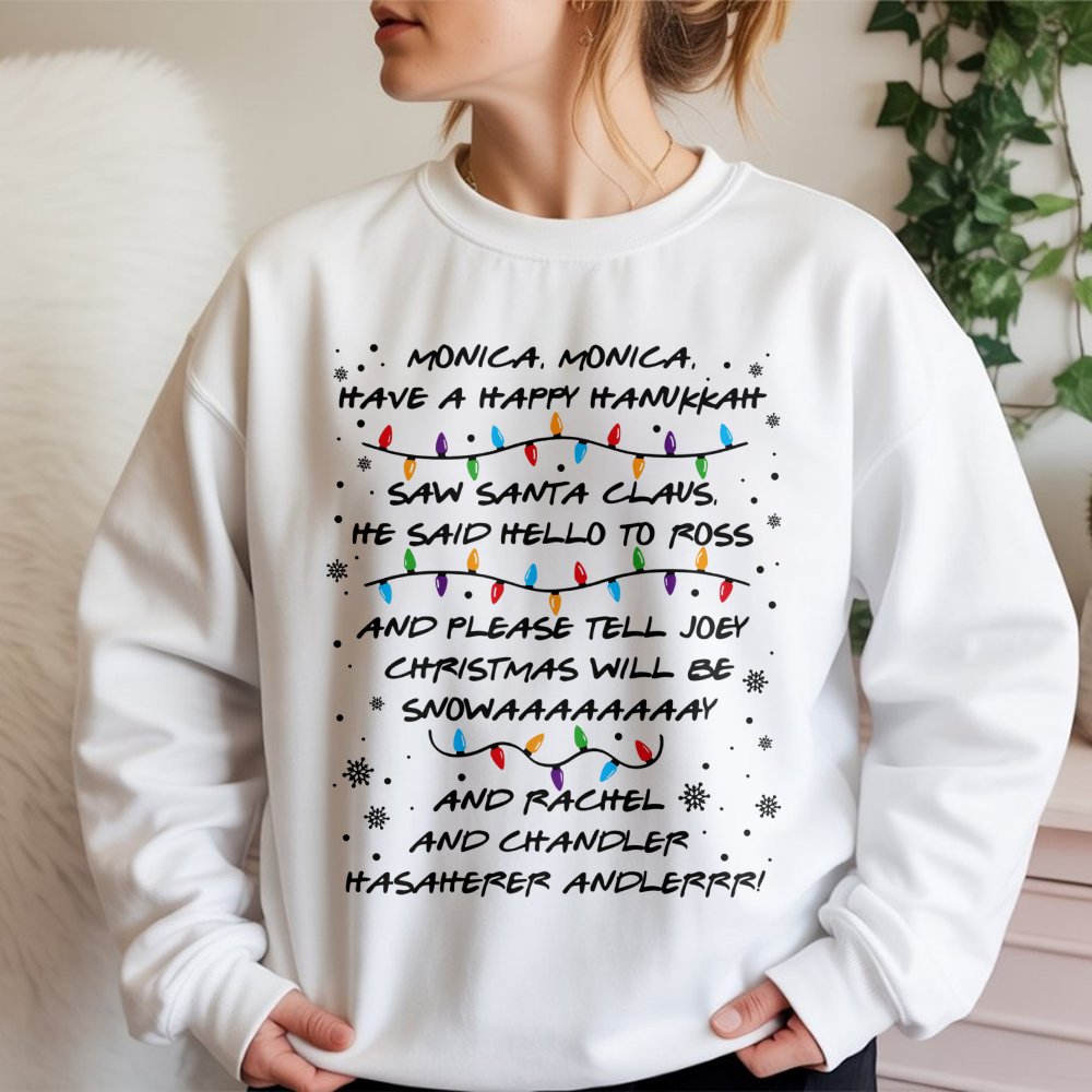 Friends Holiday Sweatshirt | Monica Hanukkah Song Lyrics Design | Soft Cotton Blend Crewneck | Funny Christmas Gift For TV Sh