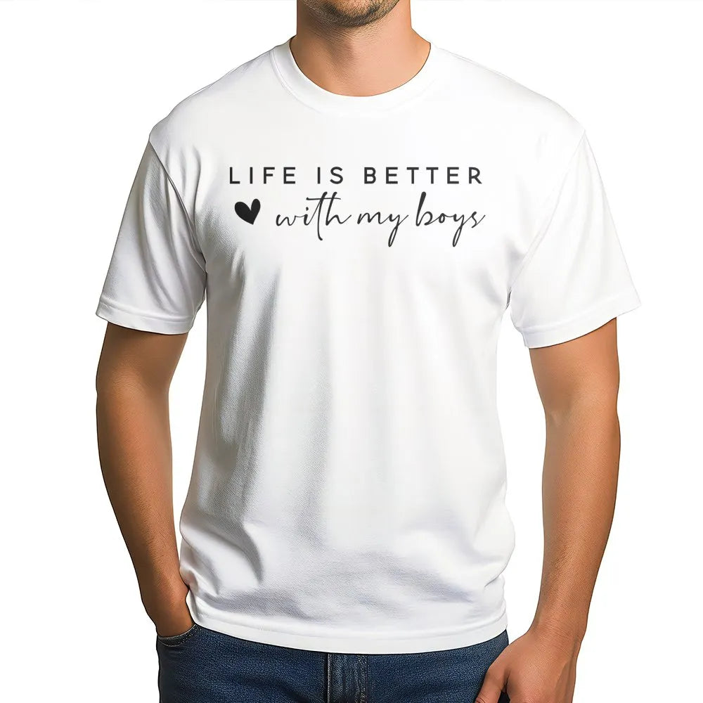 Life Is Better With My Boys T-Shirt | Minimalist Typography Graphic | Premium Soft Cotton Blend | Mom Gift Idea for Mother's 