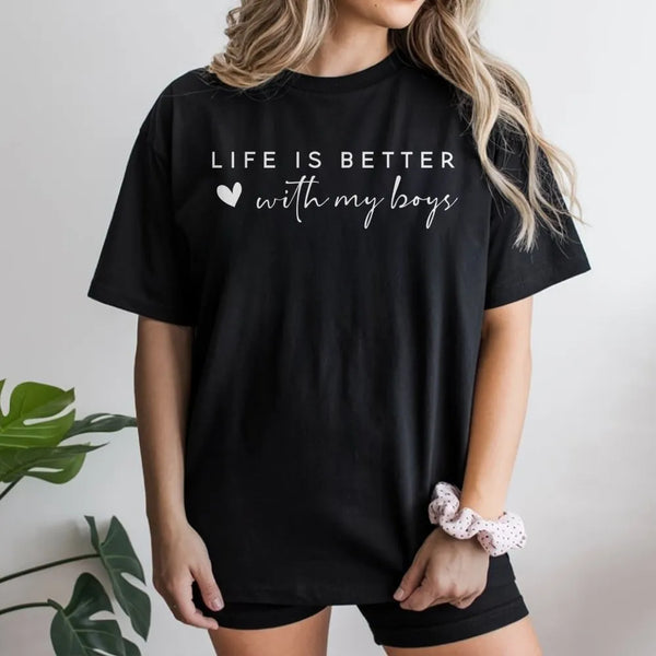Life Is Better With My Boys T-Shirt | Minimalist Typography Graphic | Premium Soft Cotton Blend | Mom Gift Idea for Mother's 