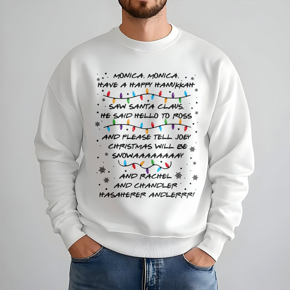 Friends Holiday Sweatshirt | Monica Hanukkah Song Lyrics Design | Soft Cotton Blend Crewneck | Funny Christmas Gift For TV Sh