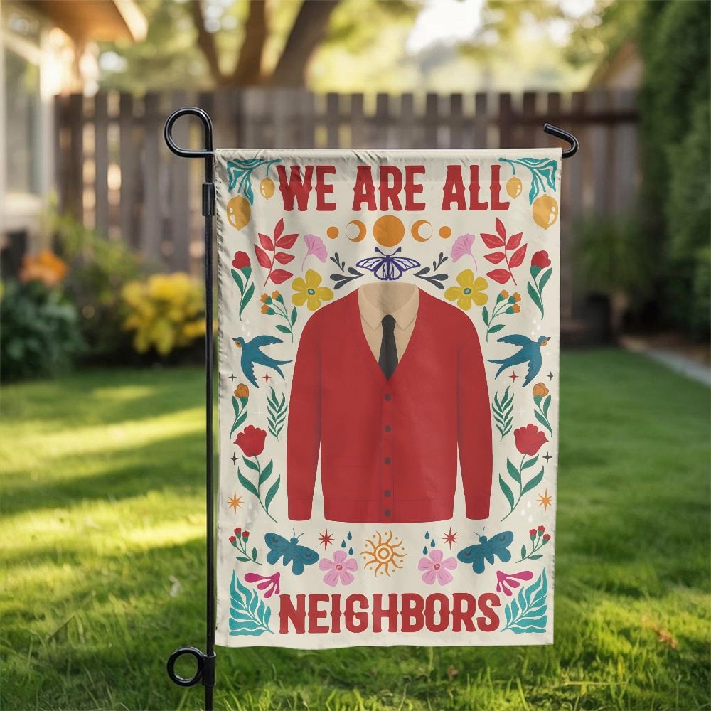We Are All Neighbors Garden Flag | Mr Rogers Inspired Red Cardigan Design | Double-Sided Premium Polyester | Welcoming Outdoo