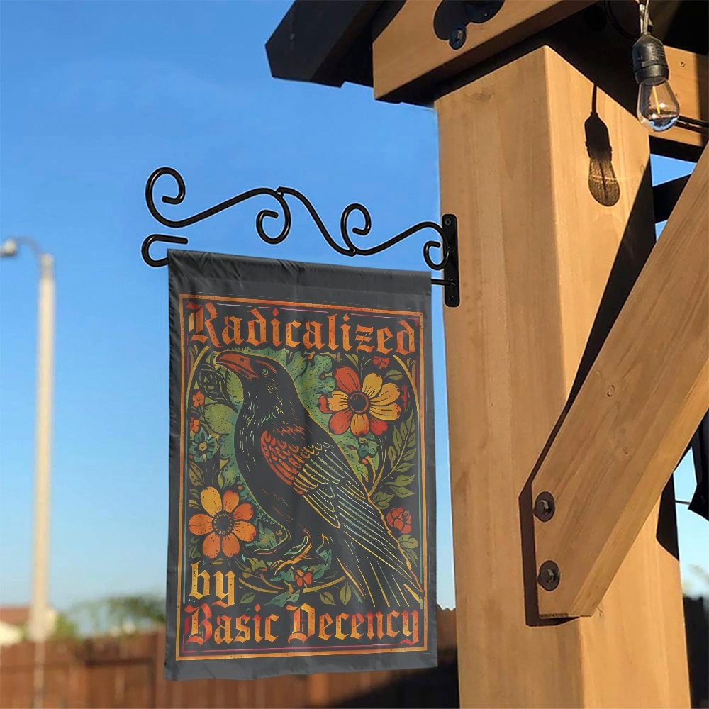 Radicalized by Basic Decency Garden Flag | Vintage Floral Raven Art | Double Sided Weather Resistant Polyester | Progressive 